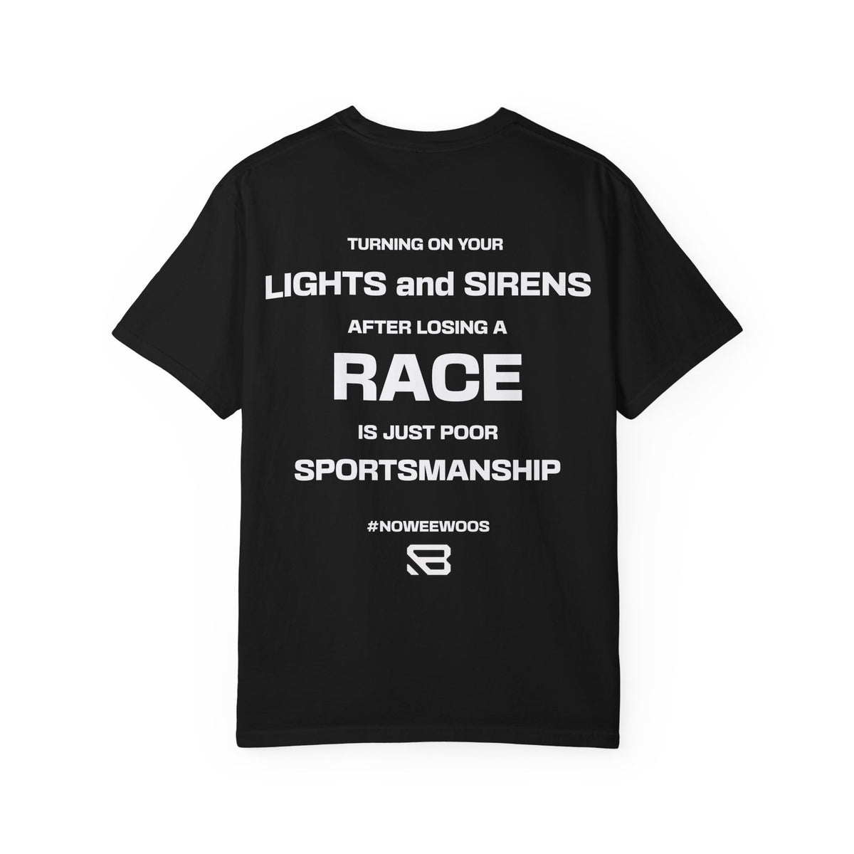 No Lights No Sirens Racing T-Shirt | Backlash HQ