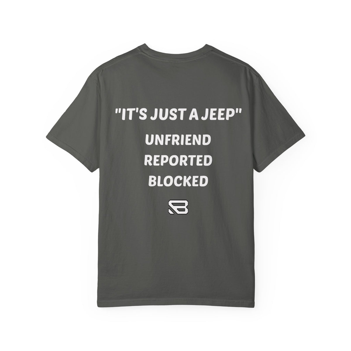 It's Just a Jeep Humor T-Shirt | Backlash HQ