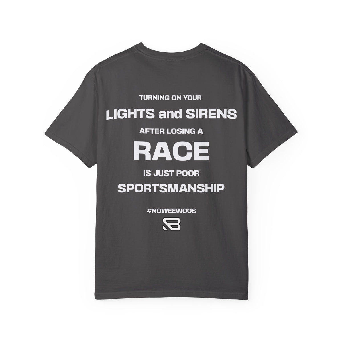 No Lights No Sirens Racing T-Shirt | Backlash HQ