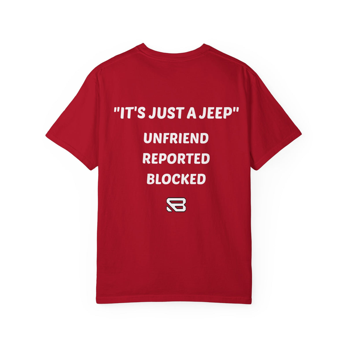 It's Just a Jeep Humor T-Shirt | Backlash HQ