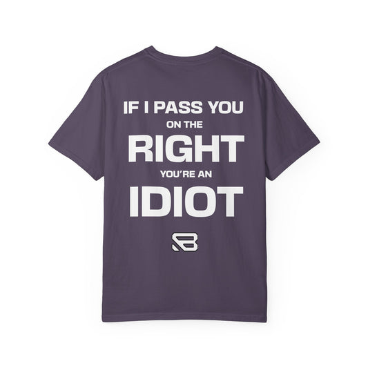 If I Pass You on the Right Driving Humor T-Shirt | Backlash HQ