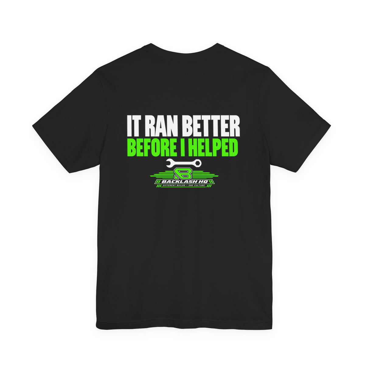 It Ran Better Before I Helped Mechanic Humor T-Shirt | Backlash HQ